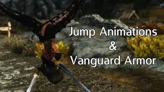 SKYRIM MODS - Jump Animations, Vanguard Armor