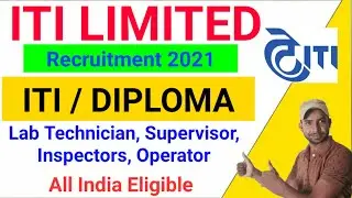 ITI Limited Vacancy 2021| ITI Limited Technician, Operator Vacancy 2021,ITI Limited Recruitment 2021