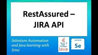 #RESTAssured#JIRA#APIAutomation#REST#jira api tutorial Rest Assured API Automation using JIRA API