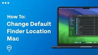 How To Change The Default Finder Location On Mac - Easy Guide