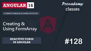 #128 Creating and using Form Array | Reactive Forms | A Complete Angular Course