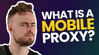 What Is a Mobile Proxy? | Proxy Types Explained