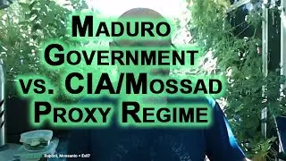 Venezuelan Coup: Maduro Government vs. CIA/Mossad Proxy Regime