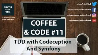 Coffee And Code 11 Functional TDD Testing With Codeception And Symfony