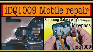 Samsung Galaxy A10 not charging bypass charging ic 100% working idq1009.offical 