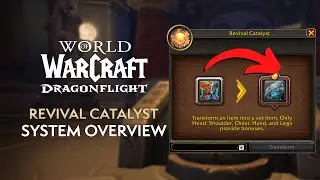 Create TIER SETS in Patch 10.0.5! Revival Catalyst - Full System Overview | Dragonflight