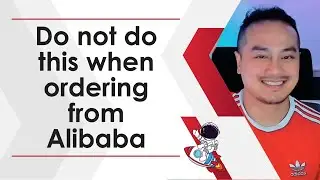 Do not do this when ordering from Alibaba
