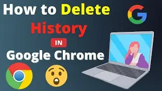 How to Remove Google Search History  | Delete/ Clear all Searches History on Google Chrome