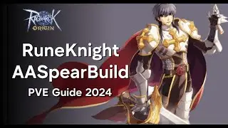 Ragnarok Origin Global - PVE Rune Knight AA Spear Build Guide