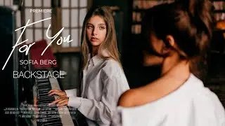 SOFIA BERG - FOR YOU ( BACKSTAGE ) СОФИЯ БЕРГ