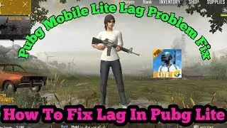 How To Fix Lag In Pubg Mobile Lite