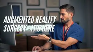 Augmented Reality Surgery - It's Here