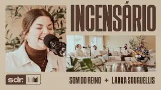 Incensário (Clipe Oficial) | Laura Souguellis | Som do Reino