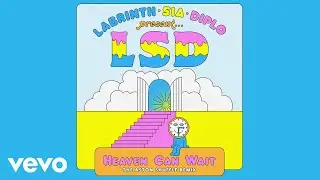 LSD - Heaven Can Wait (The Aston Shuffle Remix - Official Audio) ft. Sia, Diplo, Labrinth