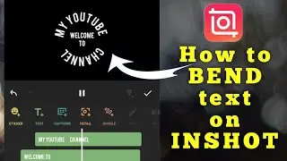 How to bend text in inshot - text animation tutorial