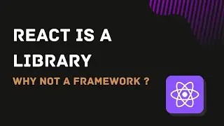 Why React is a library not framework