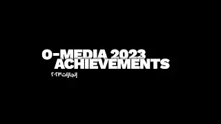 O-media Achieves in 2023 :Building Bridges, Breaking Records