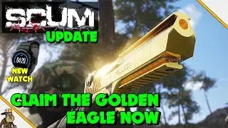 Scum - Scum Update round up (watch, Golden Eagle & bug fixes)