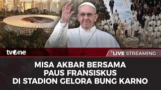 [LIVE] Misa Akbar Bersama Paus Fransiskus di Stadion Gelora Bung Karno | tvOne