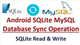 Android SQLite MySQL Sync - 05 - SQLite Database Read and Write Operation