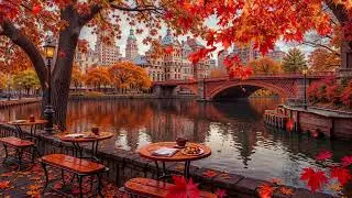 Enjoy the Autumn Ambience with Soothing & Relaxing Jazz Music☕Coffee Music for Good Mood All Day 🍂