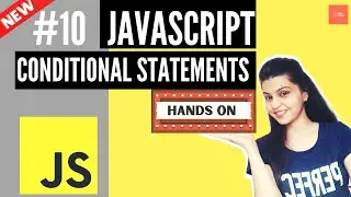 JavaScript Tutorial #10 | IF-ELSE Statement in javascript | Conditional Statements | Hands On