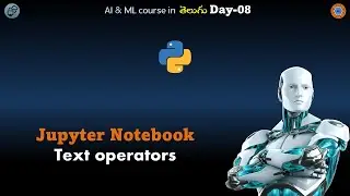 Day08 | AI & ML course in Telugu | Decorating the text | Cloud Computing In Telugu