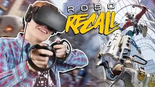 ACTION-PACKED ARCADE SHOOTER! | Robo Recall VR (Oculus Touch Gameplay)