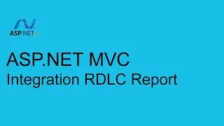 How To Integrate RDLC Report in ASP.NET