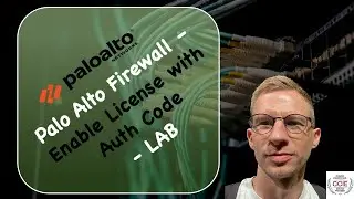 Palo Alto Firewall - Licenses activation via Auth Code - Guide - LAB