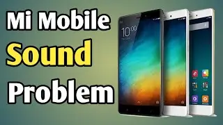 Redmi Sound Problem | Mi Sound Settings | Xiaomi Sound Settings | Mi Mobile Sound Problem