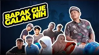 Film Komedi Lucu Serang Banten - Bapak Gue Galak Nih