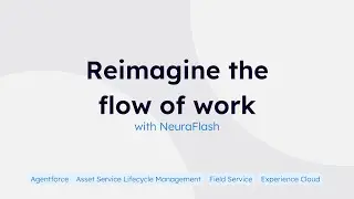 Reimagine the Flow of Work with NeuraFlash