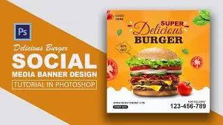 How To Design a Burger Social Media Banner in Photoshop | Photoshop Tuturial