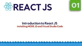 Introduction to React JS | Installing Node JS | VS Code | Part 1 | React Step by Step in 2020