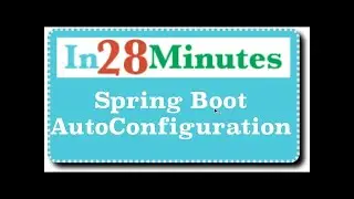 Spring Boot Auto Configuration - Understand The Magic