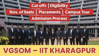 Everything about IIT Kharagpur MBA | Cutoffs, Eligibility, Seats, Placements | IITs worth joining?