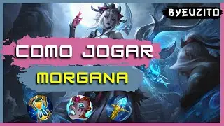 [MORGANA SUP] COMO JOGAR DE MORGANA [ATUALIZADO] | GAMEPLAY EXPLICATIVA | League of Legends