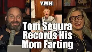 Tom Segura Records His Mom Farting - YMH Highlight