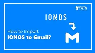 How to Migrate IONOS Email to Gmail Account?