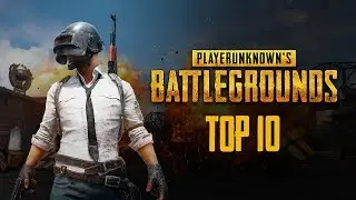 TOP 10 Playerunknown's Battlegrounds #4