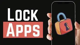 How To Lock Apps On iPhone - Full Guide