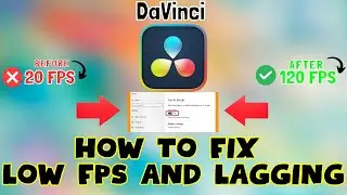 How to Fix DaVinci Low FPS / Lagging issue 2023 {100% Working}