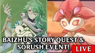 Playing Baizhu's Story Quest & Sorush Event LIVE! | Genshin Impact