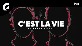 Siine feat. Frank Moody - Cest La Vie