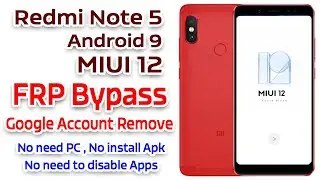 Redmi Note 5 MIUI 12 Android 9 FRP Bypass without PC, Redmi Note5 Google Account Bypass #redminote5