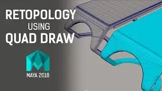 Retopology Using Quad Draw in Maya 2018 ~ 3D Tutorial