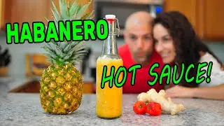 Fermented Pineapple Habanero HOT SAUCE Recipe (Sweet & Spicy + GINGER!)