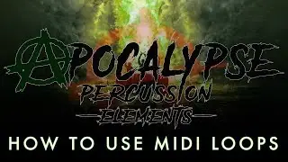 Soundiron - How To Use Midi Loops In Apocalypse Percussion Elements