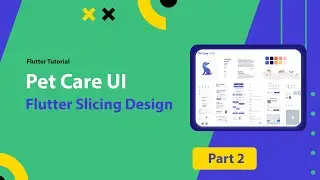 Flutter Slicing Design  -  Pet Care UI Part 2 ✅